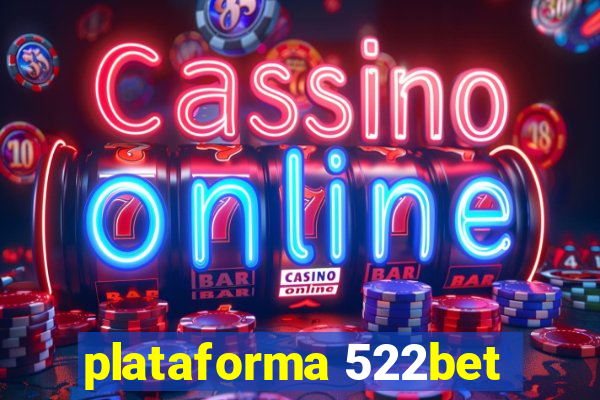 plataforma 522bet